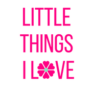 Little Things I Love 